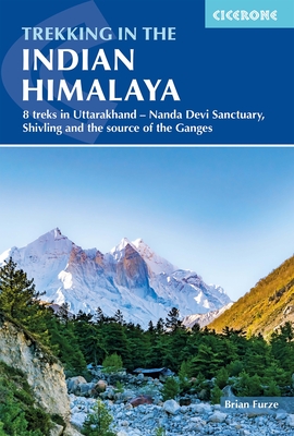Coperta cărții 'Trekking in the Indian Himalaya: 8 Treks in Uttarakhand - Nanda Devi Sanctuary, Shivling and the Source of the Ganges -'