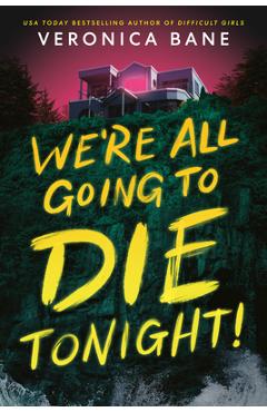 Coperta cărții 'We're All Going to Die Tonight! - Veronica Bane'