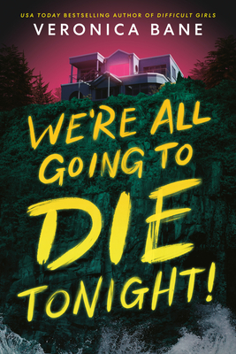Coperta cărții 'We're All Going to Die Tonight! - Veronica Bane'