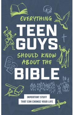 Coperta cărții 'Everything Teen Guys Should Know about the Bible: Important Stuff That Can Change Your Life - Tracy M. Sumner'