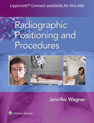 Coperta cărții 'Radiographic Positioning and Procedures - Jennifer Wagner'