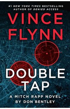 Coperta cărții 'Double Tap: A Mitch Rapp Novel by Don Bentley - Vince Flynn'