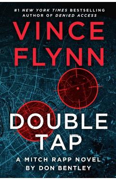 Double Tap: A Mitch Rapp Novel by Don Bentley - Vince Flynn