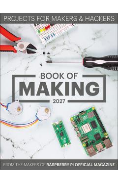 Coperta cărții 'Book of Making 2027: Projects for Makers and Hackers -'