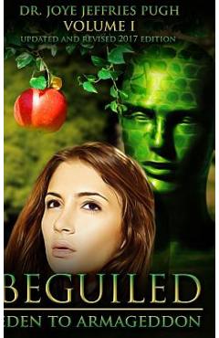 Coperta cărții 'Beguiled: Eden to Armageddon Volume 1 - Joye Jeffries Pugh'