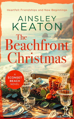 Coperta cărții 'The Beachfront Christmas: A Sconset Beach Novel - Ainsley Keaton'