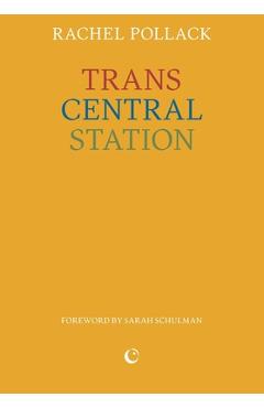 Coperta cărții 'Trans Central Station - Rachel Pollack'