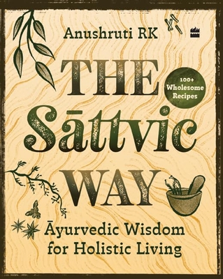 Coperta cărții 'The Sattvic Way - Anushruti Rk'