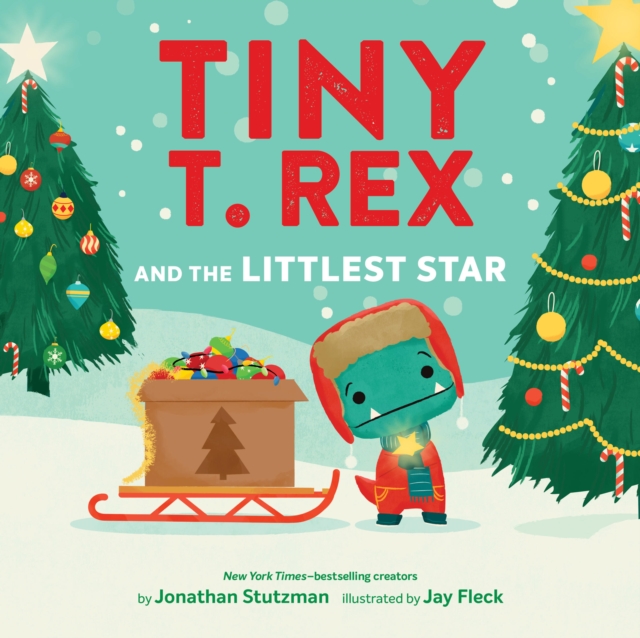 Coperta cărții 'Tiny T. Rex and the Littlest Star: A Tiny T. Rex Christmas Book - Jonathan Stutzman'