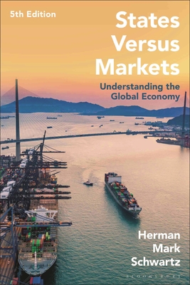 Coperta cărții 'States Versus Markets: Understanding the Global Economy - Herman Mark Schwartz'