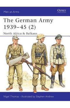 Coperta cărții 'The German Army 1939-45 (2): North Africa & Balkans - Nigel Thomas'