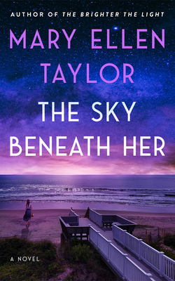 Coperta cărții 'The Sky Beneath Her - Mary Ellen Taylor'