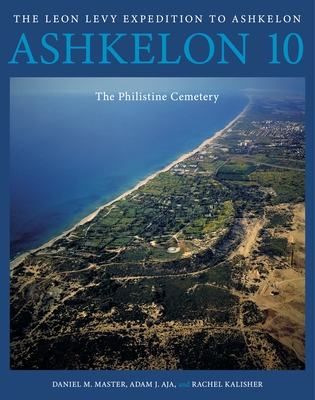 Coperta cărții 'Ashkelon 10: The Philistine Cemetery - Daniel M. Master'