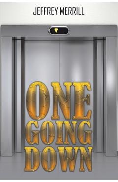One Going Down - Jeffrey Merrill