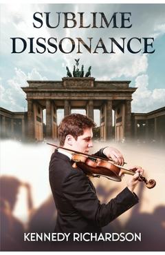 Coperta cărții 'Sublime Dissonance - Kennedy Richardson'