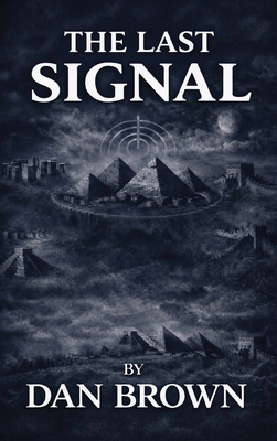 Coperta cărții 'The Last Signal - Dan Brown'