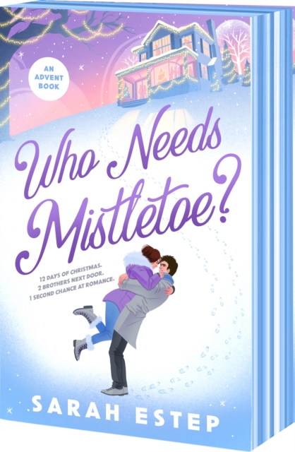 Coperta cărții 'Who Needs Mistletoe? - Sarah Estep'