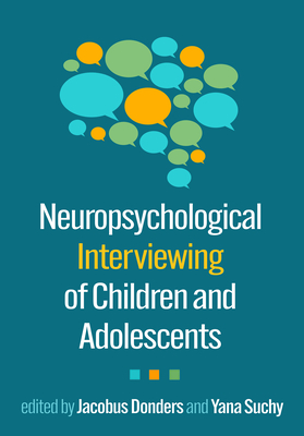 Coperta cărții 'Neuropsychological Interviewing of Children and Adolescents - Jacobus Donders'