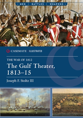 Coperta cărții 'The Gulf Theater, 1813-15 - Joseph F. Stoltz'