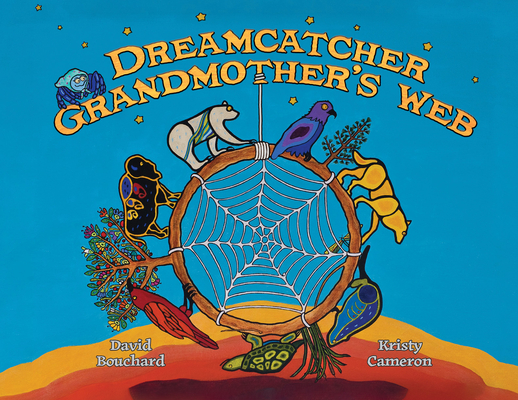 Coperta cărții 'Dreamcatcher: Grandmother's Web - David Bouchard'