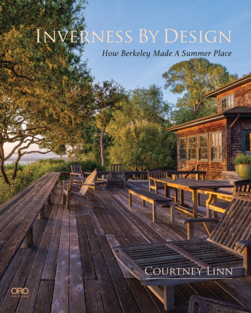 Coperta cărții 'Inverness by Design: How Berkeley Made a Summer Place - Courtney Linn'
