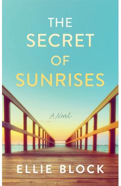 Coperta cărții 'The Secret of Sunrises - Ellie Block'