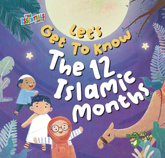Coperta cărții 'Let's Get to Know the 12 Islamic Months - Ali Gator'