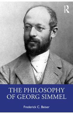 Coperta cărții 'The Philosophy of Georg Simmel - Frederick C. Beiser'