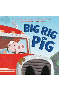 Coperta cărții 'Big Rig Pig - Claire Tattersfield'