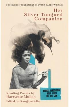 Coperta cărții 'Harryette Mullen, Her Silver-Tongued Companion: Reading Poems by Harryette Mullen - Harryette Mullen'