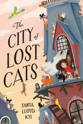 Coperta cărții 'The City of Lost Cats - Tanya Lloyd Kyi'