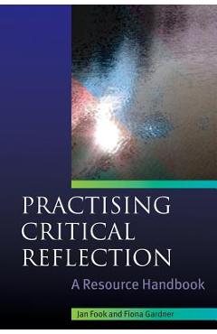 Coperta cărții 'Practising Critical Reflection: A Resource Handbook - Jan Fook'