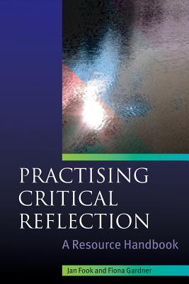 Coperta cărții 'Practising Critical Reflection: A Resource Handbook - Jan Fook'