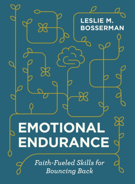 Coperta cărții 'Emotional Endurance: Faith-Fueled Skills for Bouncing Back - Leslie M. Bosserman'