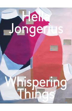 Coperta cărții 'Hella Jongerius: Whispering Things - Hella Jongerius'