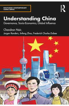Coperta cărții 'Understanding China: Governance, Socio-Economics, Global Influence - Chandran Nair'