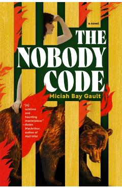 Coperta cărții 'The Nobody Code - Miciah Bay Gault'