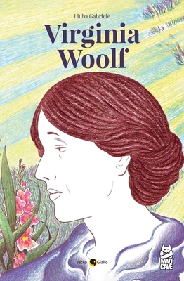 Coperta cărții 'Virginia Woolf - Liuba Gabriele'