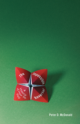 Coperta cărții 'The Impossible Reversal: A History of How We Play - Peter D. Mcdonald'