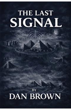 Coperta cărții 'The Last Signal - Dan Brown'