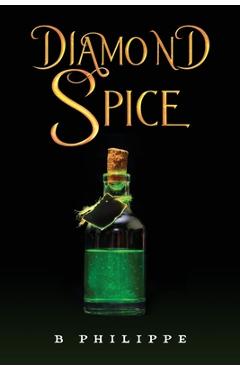 Coperta cărții 'Diamond Spice - B. Philippe'