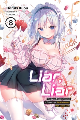 Coperta cărții 'Liar, Liar, Vol. 8: The Lying Transfer Student Is Envied by a Totally Normal High School Girl - Haruki Kuou'