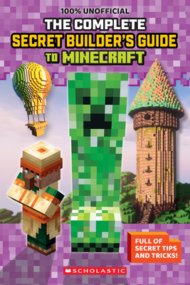 Coperta cărții 'The Ultimate Secret Builder's Guide to Minecraft -'