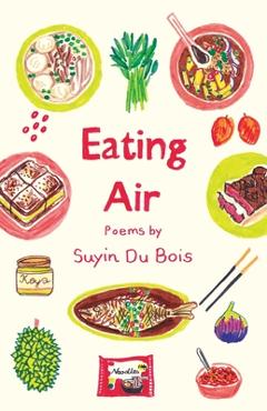 Coperta cărții 'Eating Air - Suyin Du Bois'