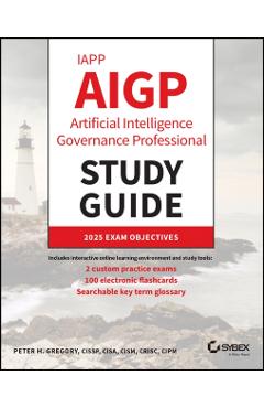 Iapp Aigp Artificial Intelligence Governance Professional Study Guide - Peter H. Gregory