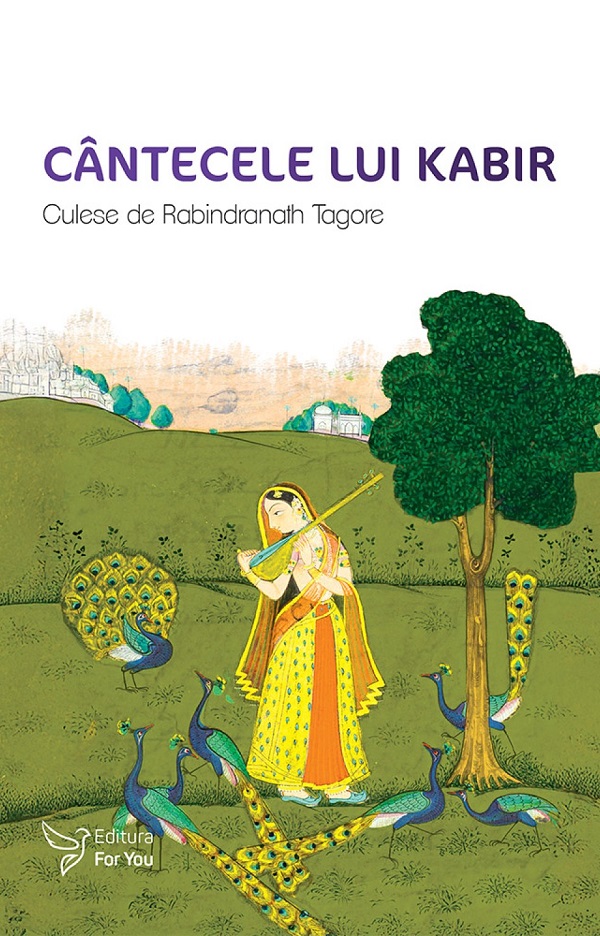 Coperta cărții 'Cântecele lui Kabir. Culese de Rabindranath Tagore - Kabir'