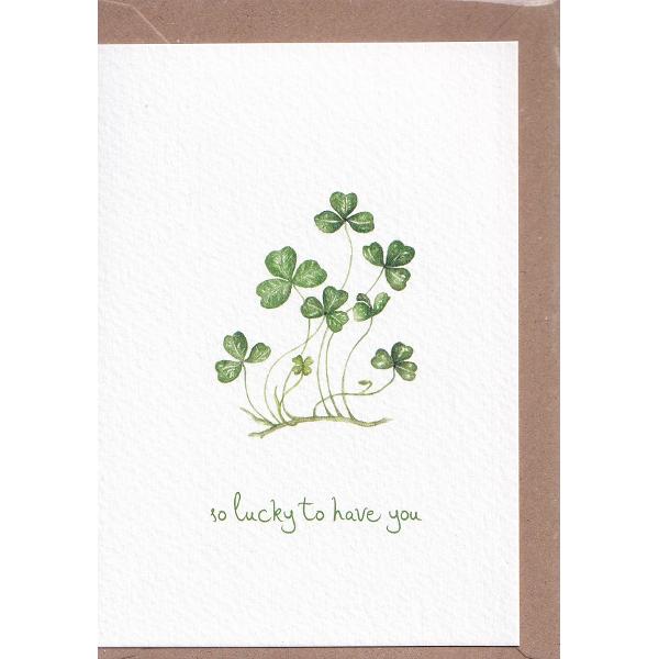 Felicitare: So lucky to have you. Trifoi. Mai Colorat