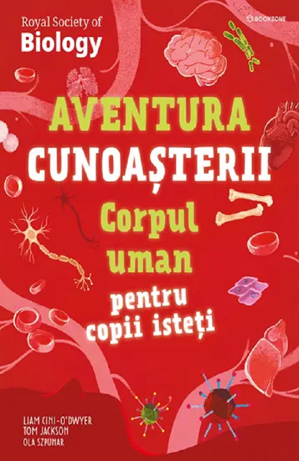 Coperta cărții 'Corpul uman pentru copii isteți. Aventura cunoașterii - Liam Cini-O'Dwyer, Tom Jackson, Ola Szpunar-Tomczyk'