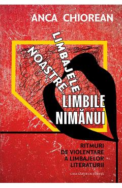 Coperta cărții 'Limbajele noastre, limbile nimănui - Anca Chiorean'