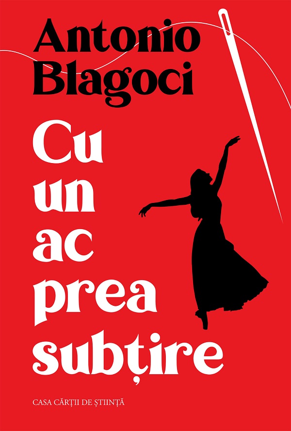 Coperta cărții 'Cu un ac prea subțire - Antonio Blagoci'